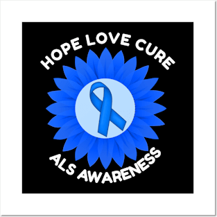 ALS Amyotrophic Lateral Sclerosis Awareness Hope Love Cure Posters and Art